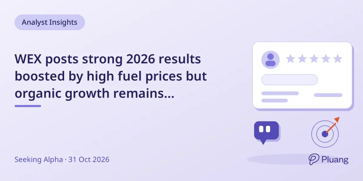 WEX posts strong 2026 results boosted by high fuel prices but organic growth remains modest.