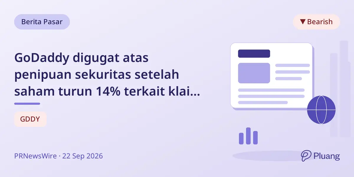 GoDaddy digugat atas penipuan sekuritas setelah saham turun 14% terkait klaim strategi pelanggan menyesatkan