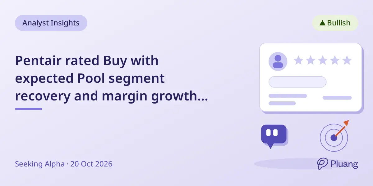 Pentair rated Buy with expected Pool segment recovery and margin growth from cost savings and Taco acquisition.