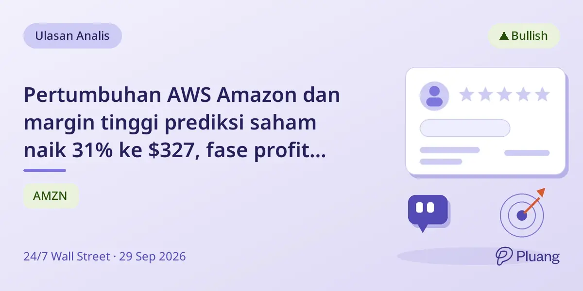Pertumbuhan AWS Amazon dan margin tinggi prediksi saham naik 31% ke $327, fase profit baru.