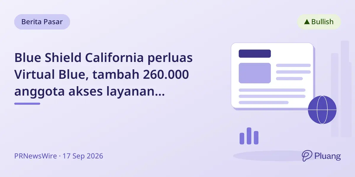 Blue Shield California perluas Virtual Blue, tambah 260.000 anggota akses layanan kesehatan virtual tanpa biaya.