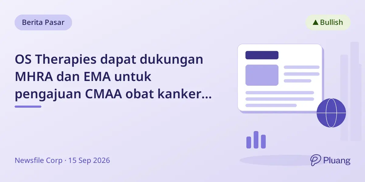 OS Therapies dapat dukungan MHRA dan EMA untuk pengajuan CMAA obat kanker, rencanakan uji coba Fase 3 Q4 2026
