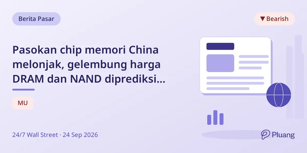 Pasokan chip memori China melonjak, gelembung harga DRAM dan NAND diprediksi pecah pertengahan 2027.