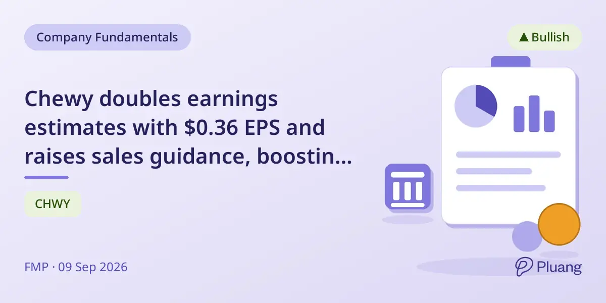 Chewy doubles earnings estimates with $0.36 EPS and raises sales guidance, boosting stock.