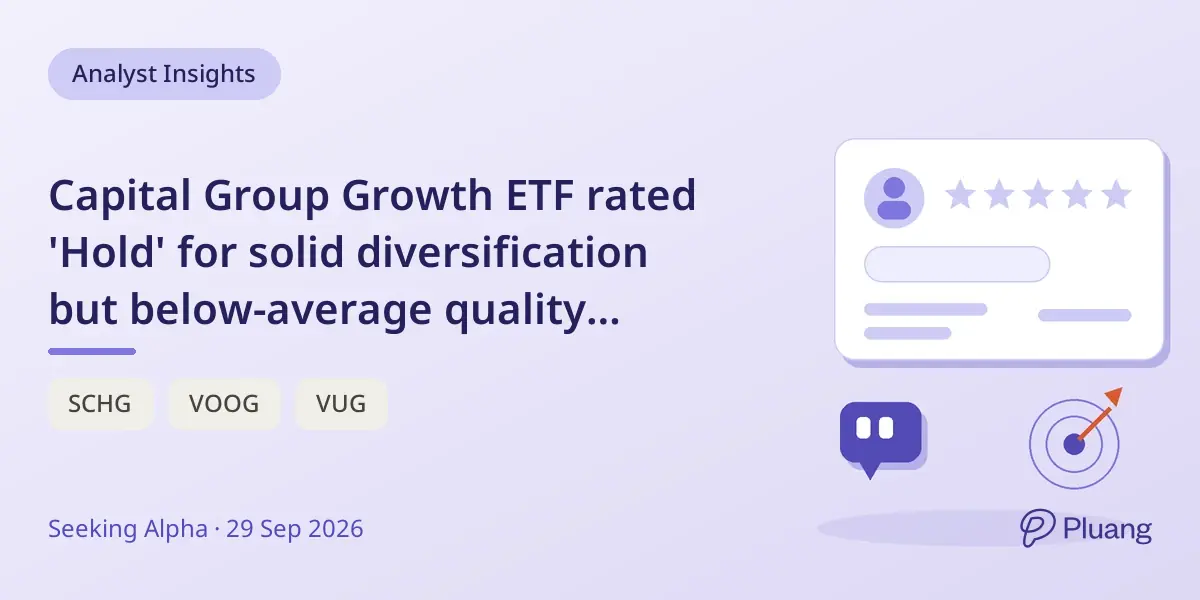 Capital Group Growth ETF rated 'Hold' for solid diversification but below-average quality metrics.