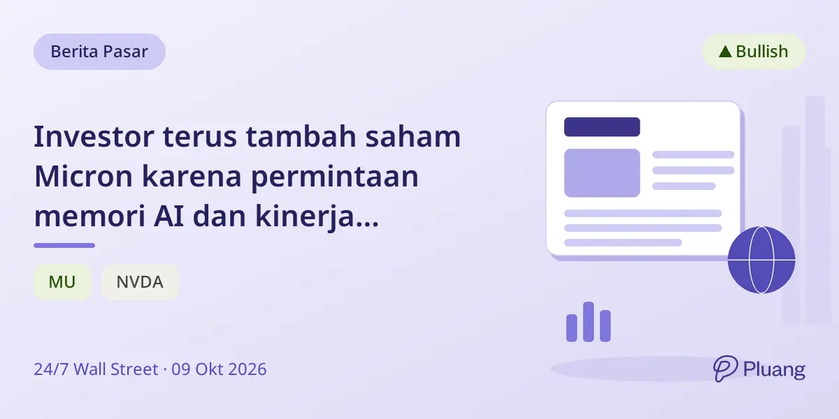 Investor terus tambah saham Micron karena permintaan memori AI dan kinerja keuangan kuat.