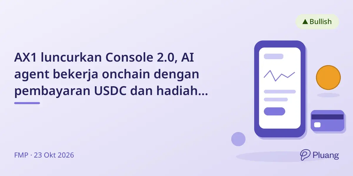 AX1 luncurkan Console 2.0, AI agent bekerja onchain dengan pembayaran USDC dan hadiah mingguan.