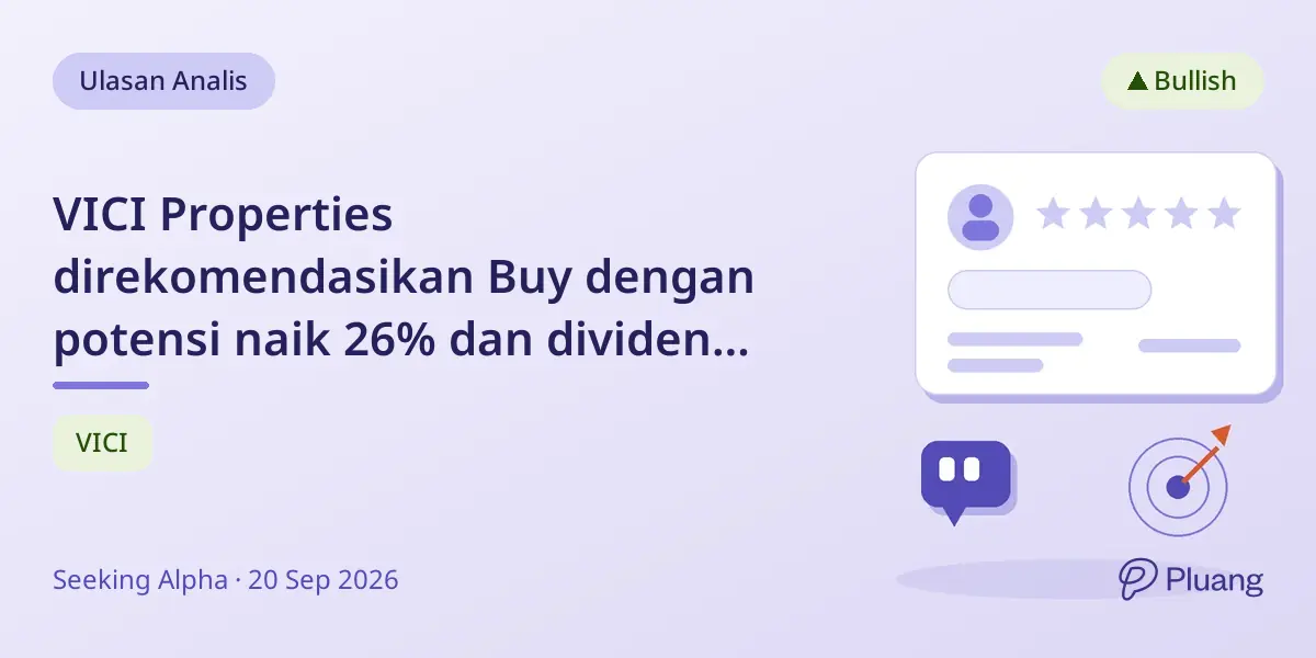VICI Properties direkomendasikan Buy dengan potensi naik 26% dan dividen 8% meski harga saham turun.