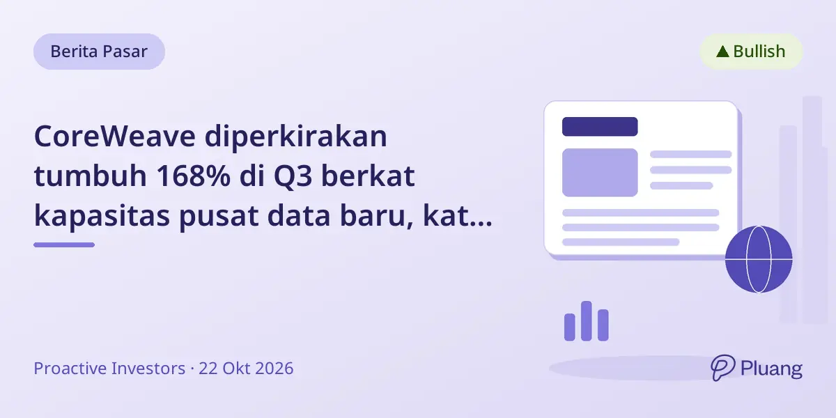 CoreWeave diperkirakan tumbuh 168% di Q3 berkat kapasitas pusat data baru, kata Bank of America