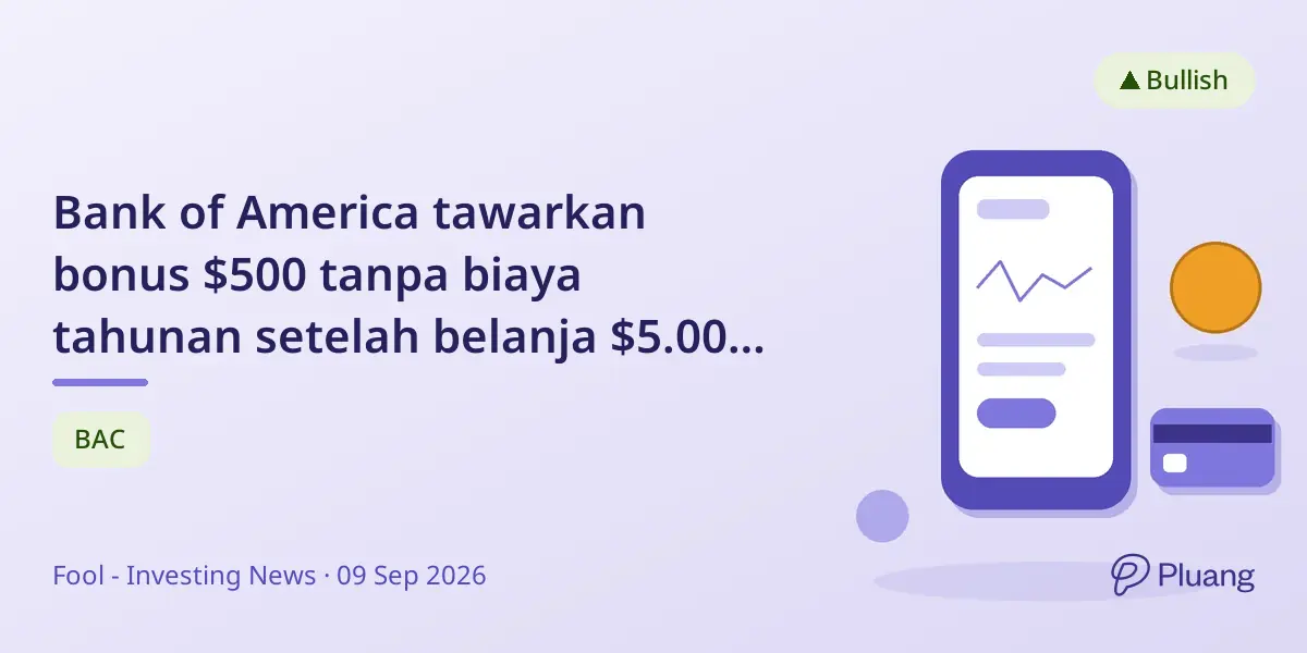 Bank of America tawarkan bonus $500 tanpa biaya tahunan setelah belanja $5.000 dalam 90 hari