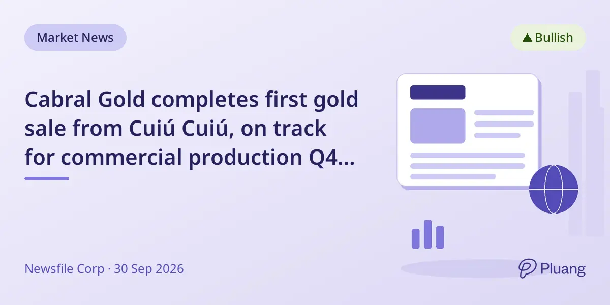 Cabral Gold completes first gold sale from Cuiú Cuiú, on track for commercial production Q4 2026