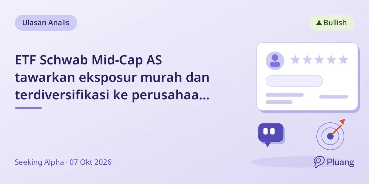 ETF Schwab Mid-Cap AS tawarkan eksposur murah dan terdiversifikasi ke perusahaan menengah AS.