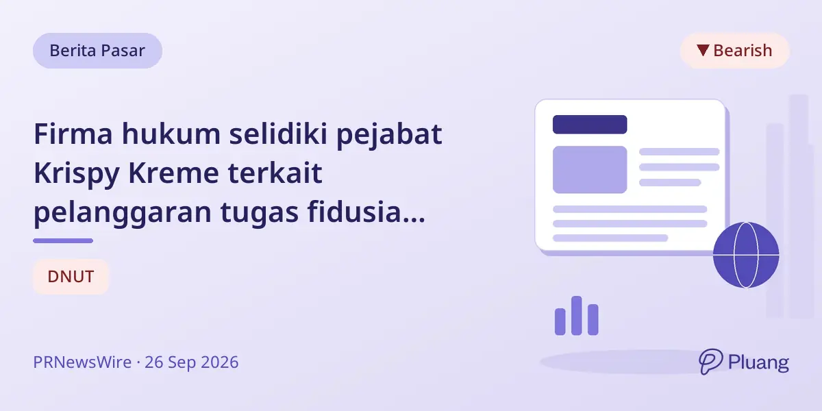 Firma hukum selidiki pejabat Krispy Kreme terkait pelanggaran tugas fidusia kepada pemegang saham.