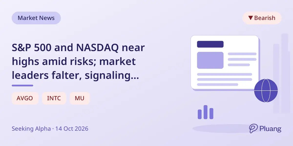 S&P 500 and NASDAQ near highs amid risks; market leaders falter, signaling possible correction ahead