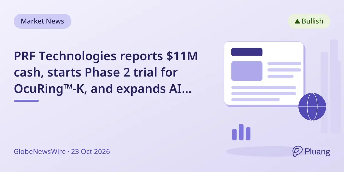 PRF Technologies reports $11M cash, starts Phase 2 trial for OcuRing™-K, and expands AI energy business GridFeed™.