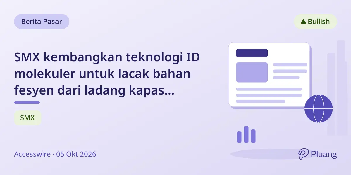 SMX kembangkan teknologi ID molekuler untuk lacak bahan fesyen dari ladang kapas hingga pasar barang mewah bekas.