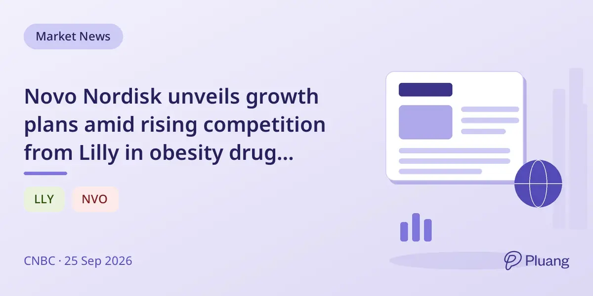 Novo Nordisk unveils growth plans amid rising competition from Lilly in obesity drug market