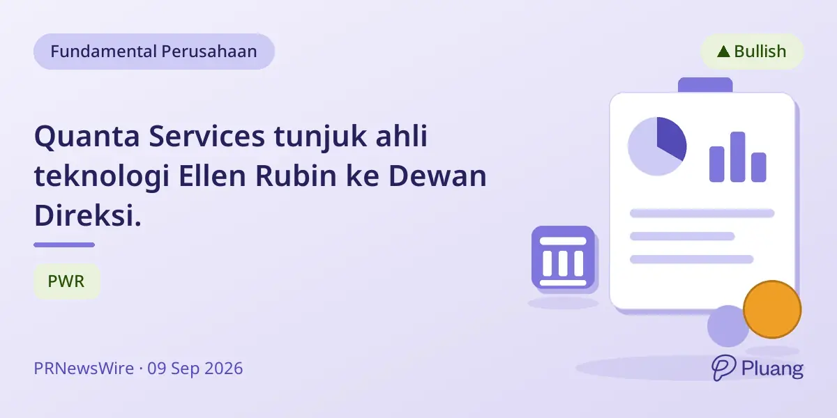 Quanta Services tunjuk ahli teknologi Ellen Rubin ke Dewan Direksi.