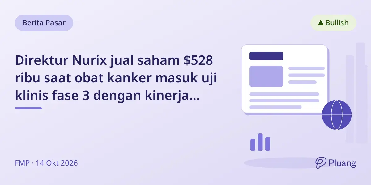Direktur Nurix jual saham $528 ribu saat obat kanker masuk uji klinis fase 3 dengan kinerja keuangan kuat.