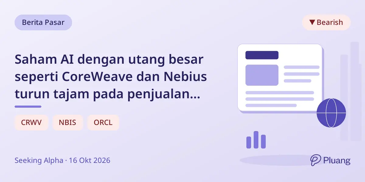 Saham AI dengan utang besar seperti CoreWeave dan Nebius turun tajam pada penjualan Rabu.
