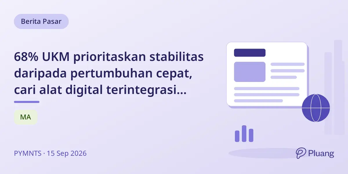 68% UKM prioritaskan stabilitas daripada pertumbuhan cepat, cari alat digital terintegrasi untuk operasi lancar.