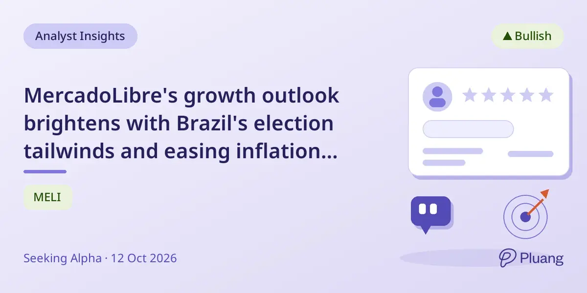 MercadoLibre's growth outlook brightens with Brazil's election tailwinds and easing inflation risks.