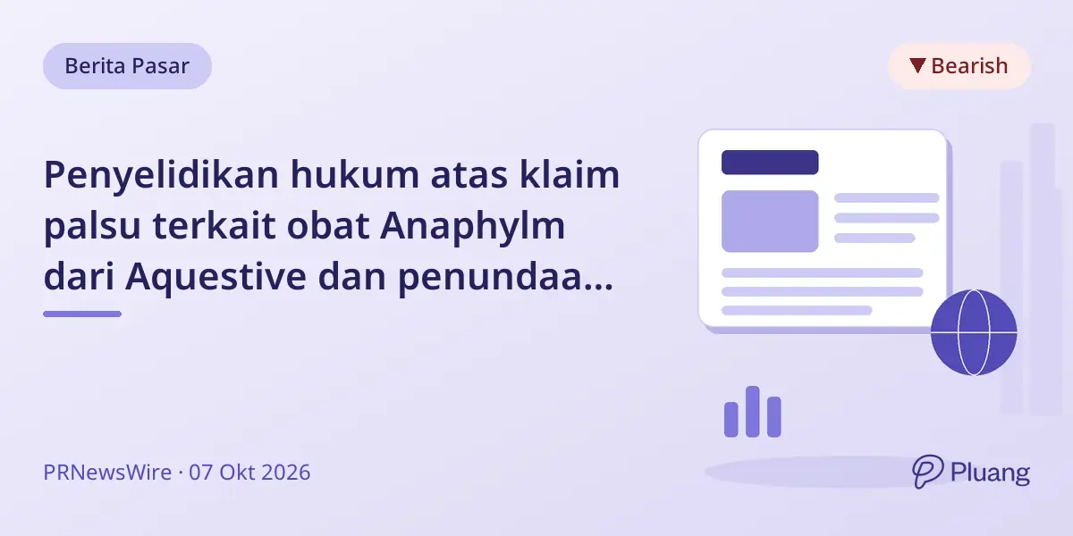 Penyelidikan hukum atas klaim palsu terkait obat Anaphylm dari Aquestive dan penundaan FDA.