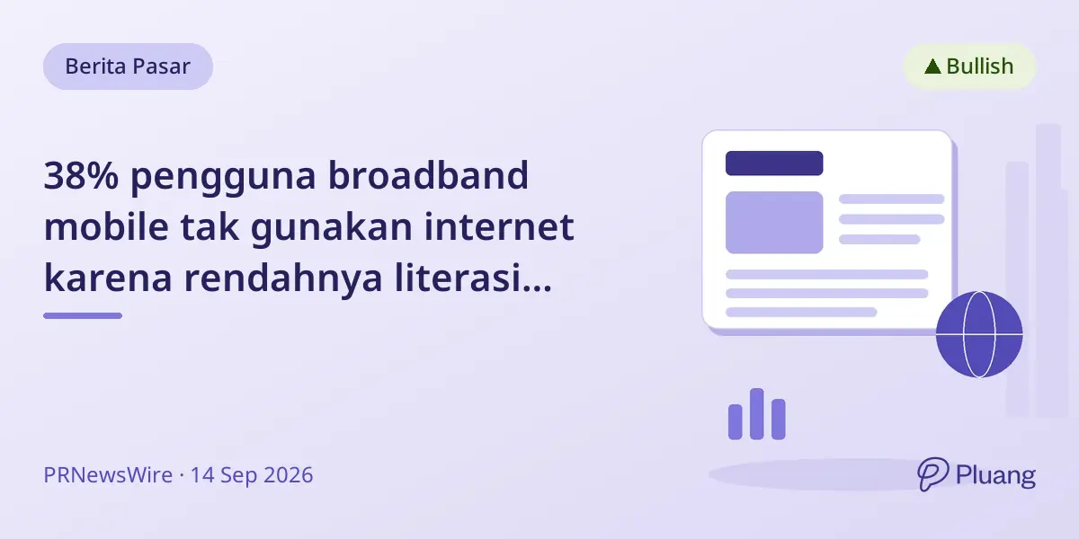 38% pengguna broadband mobile tak gunakan internet karena rendahnya literasi digital, risiko kerugian ekonomi $3,5T.