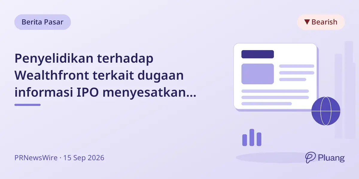 Penyelidikan terhadap Wealthfront terkait dugaan informasi IPO menyesatkan dan penurunan harga saham