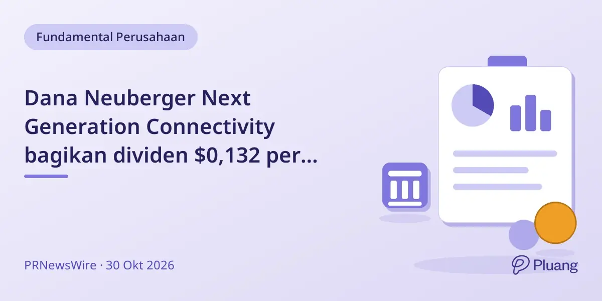 Dana Neuberger Next Generation Connectivity bagikan dividen $0,132 per saham, mayoritas dari keuntungan modal jangka panjang.