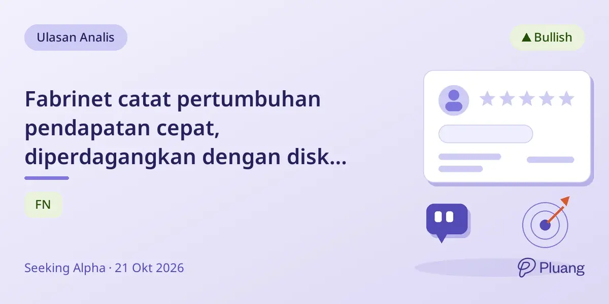 Fabrinet catat pertumbuhan pendapatan cepat, diperdagangkan dengan diskon meski laba kuat dan ekspansi produk baru.