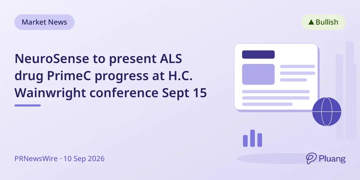 NeuroSense to present ALS drug PrimeC progress at H.C. Wainwright conference Sept 15