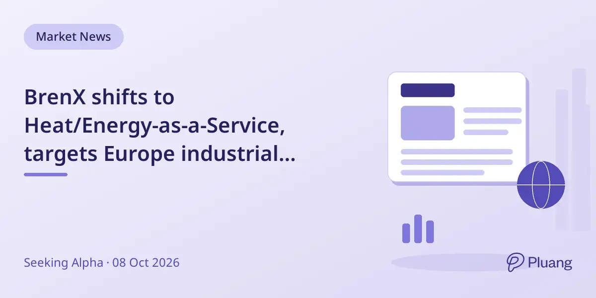 BrenX shifts to Heat/Energy-as-a-Service, targets Europe industrial energy market with new thermal storage system.