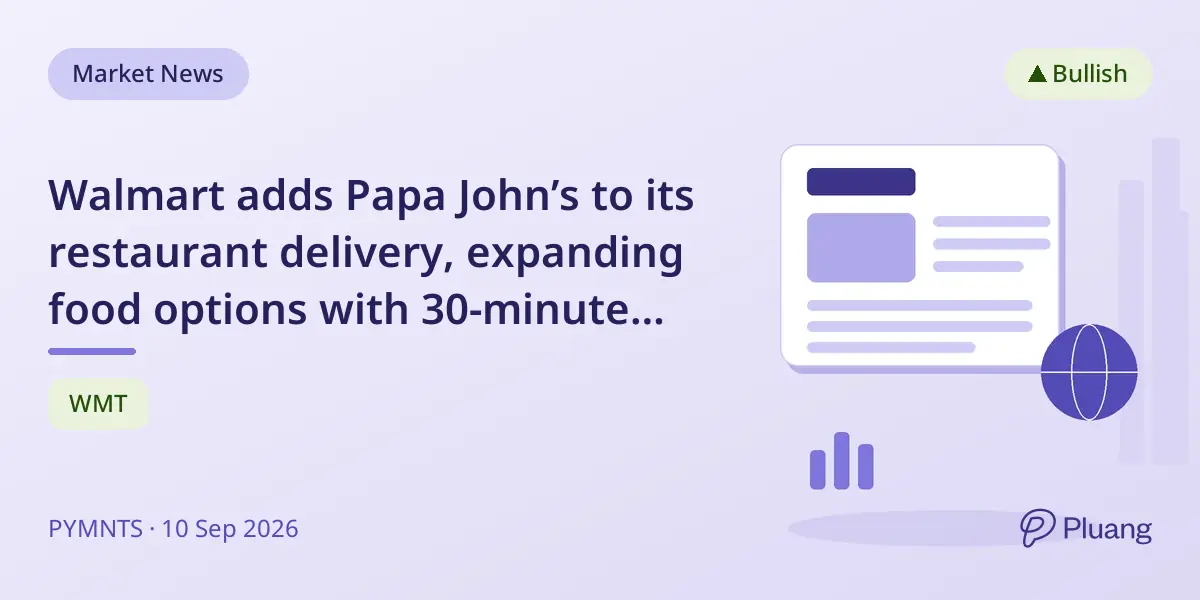 Walmart adds Papa John’s to its restaurant delivery, expanding food options with 30-minute delivery promise.