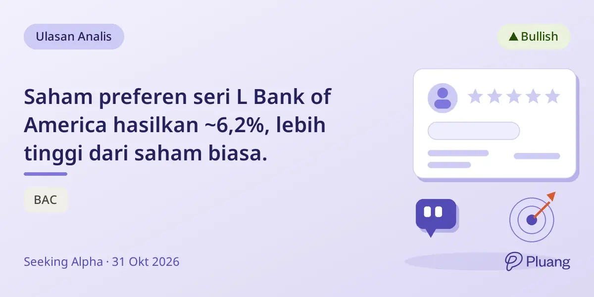 Saham preferen seri L Bank of America hasilkan ~6,2%, lebih tinggi dari saham biasa.