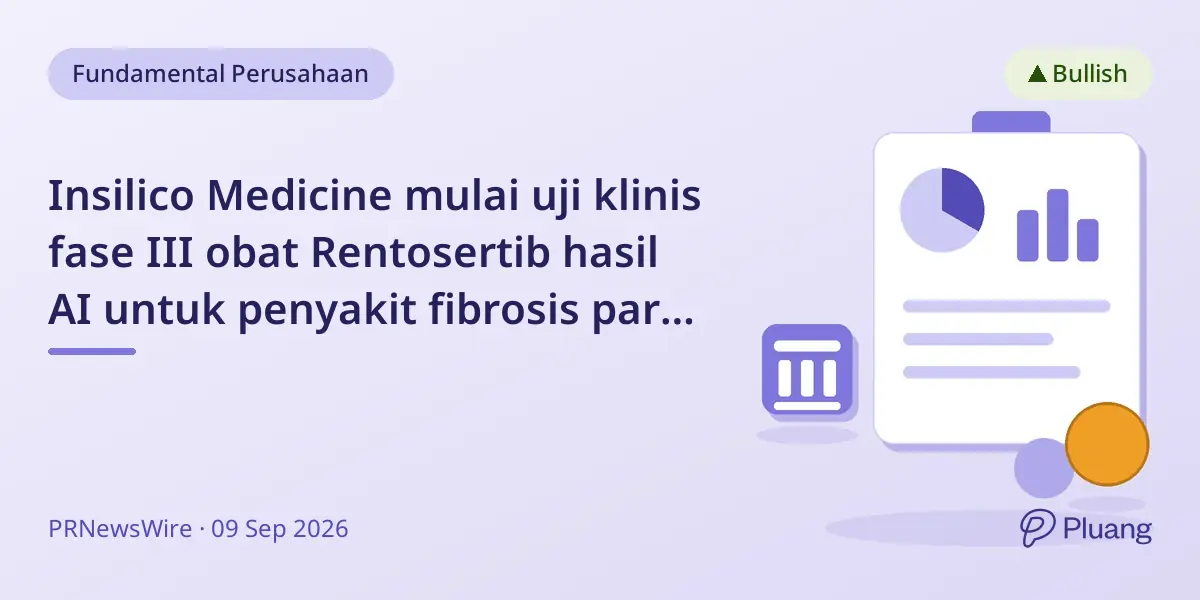 Insilico Medicine mulai uji klinis fase III obat Rentosertib hasil AI untuk penyakit fibrosis paru idiopatik.