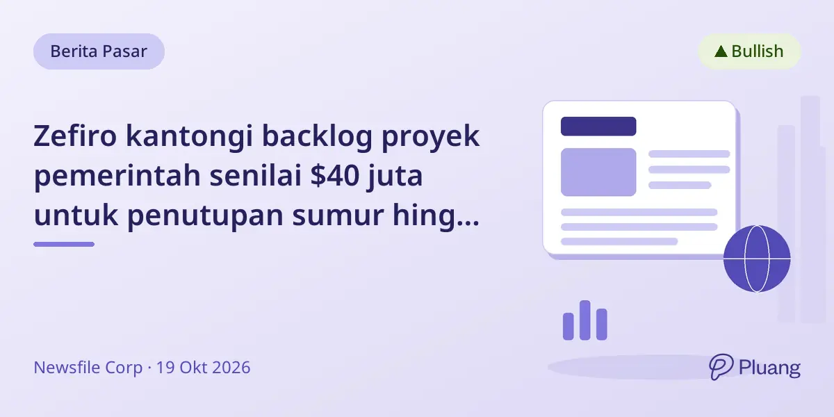 Zefiro kantongi backlog proyek pemerintah senilai $40 juta untuk penutupan sumur hingga 2029.