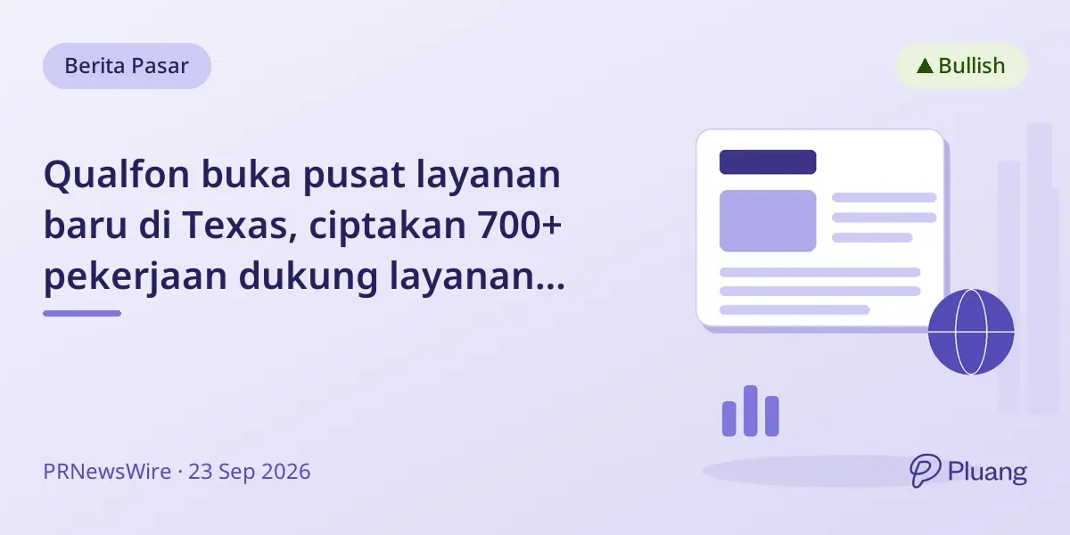 Qualfon buka pusat layanan baru di Texas, ciptakan 700+ pekerjaan dukung layanan keuangan.