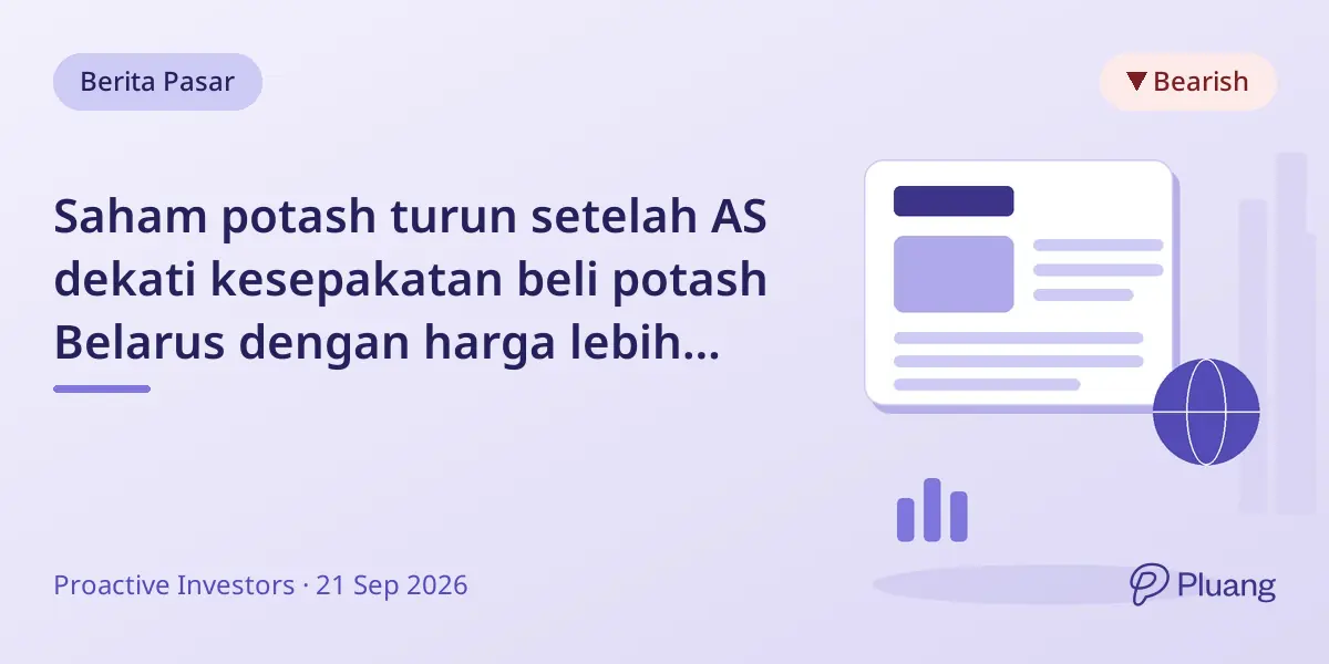 Saham potash turun setelah AS dekati kesepakatan beli potash Belarus dengan harga lebih murah.