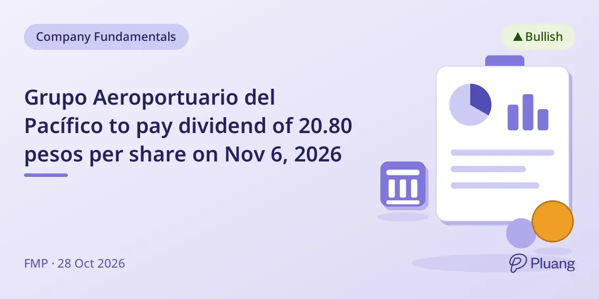 Grupo Aeroportuario del Pacífico to pay dividend of 20.80 pesos per share on Nov 6, 2026