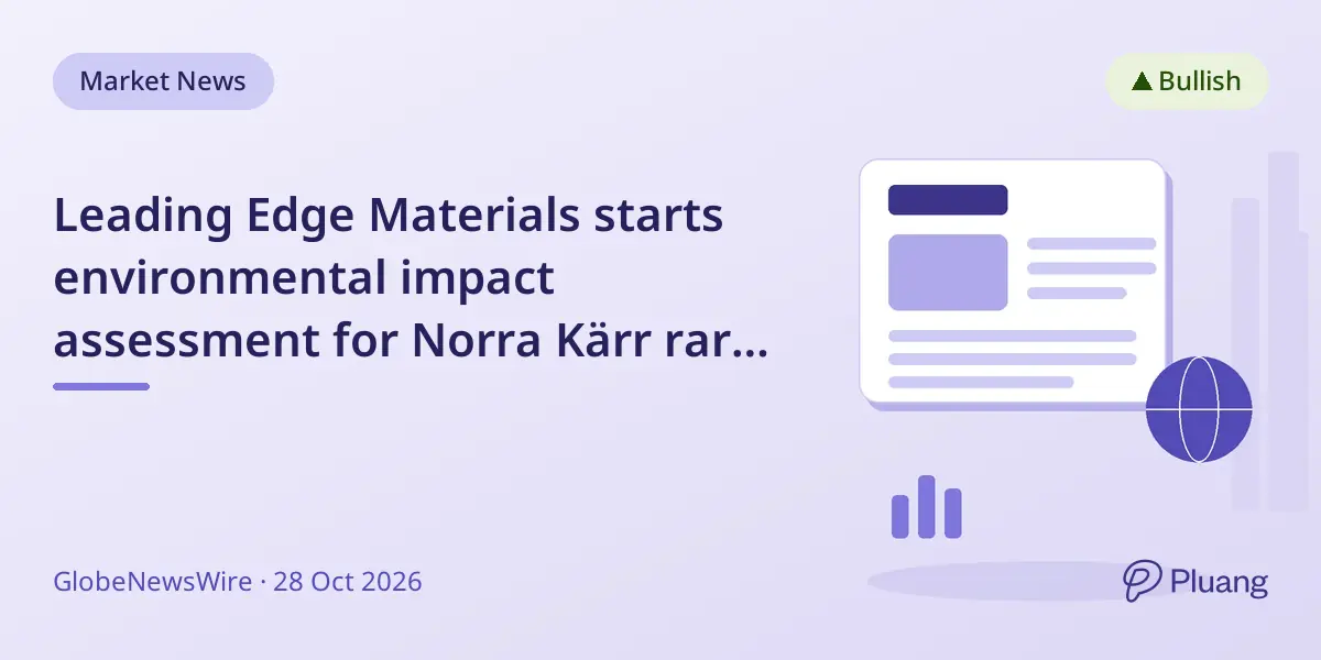 Leading Edge Materials starts environmental impact assessment for Norra Kärr rare earths mine in Sweden
