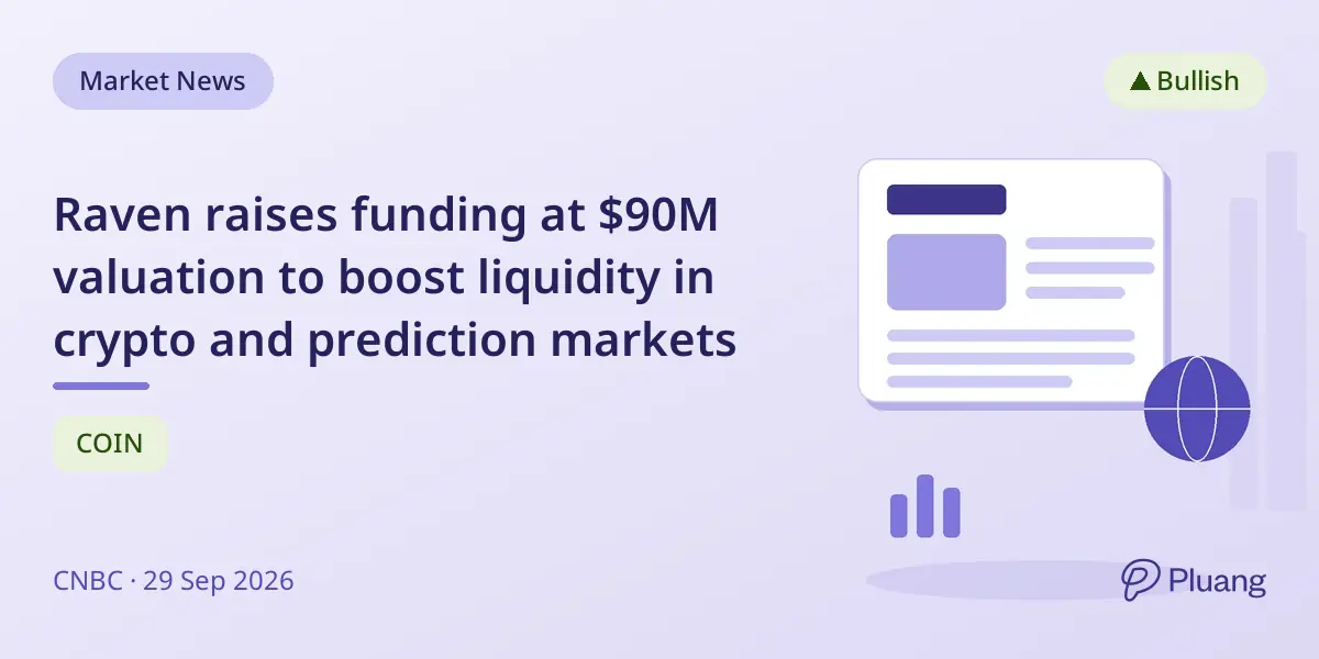 Raven raises funding at $90M valuation to boost liquidity in crypto and prediction markets