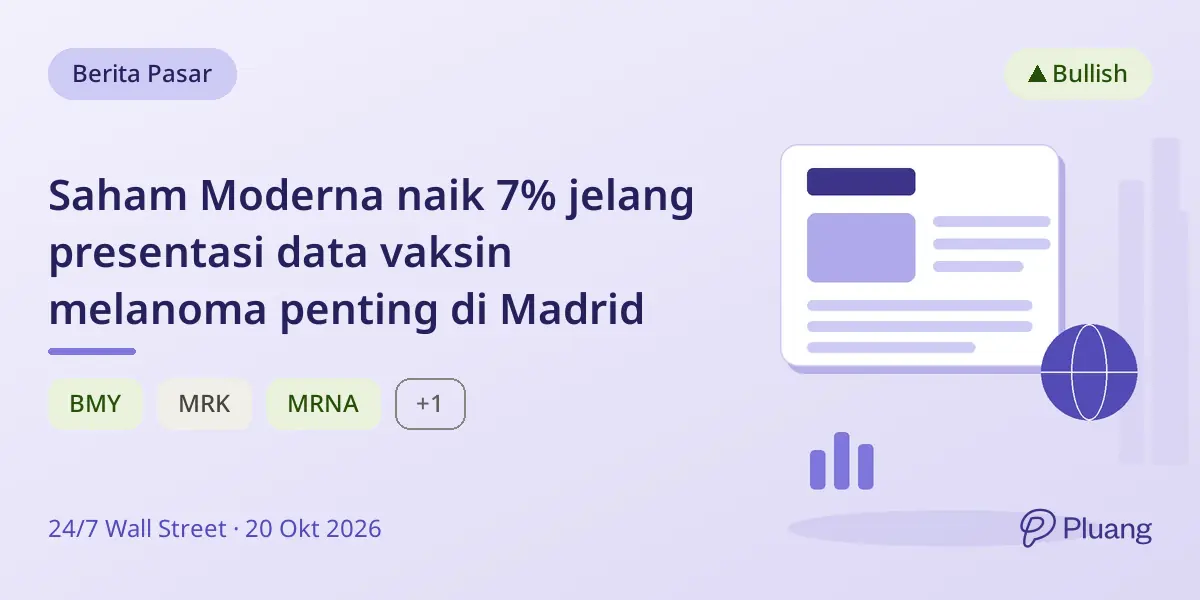 Saham Moderna naik 7% jelang presentasi data vaksin melanoma penting di Madrid