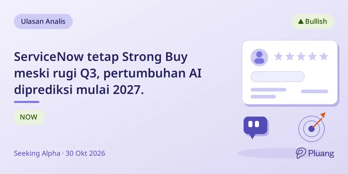 ServiceNow tetap Strong Buy meski rugi Q3, pertumbuhan AI diprediksi mulai 2027.
