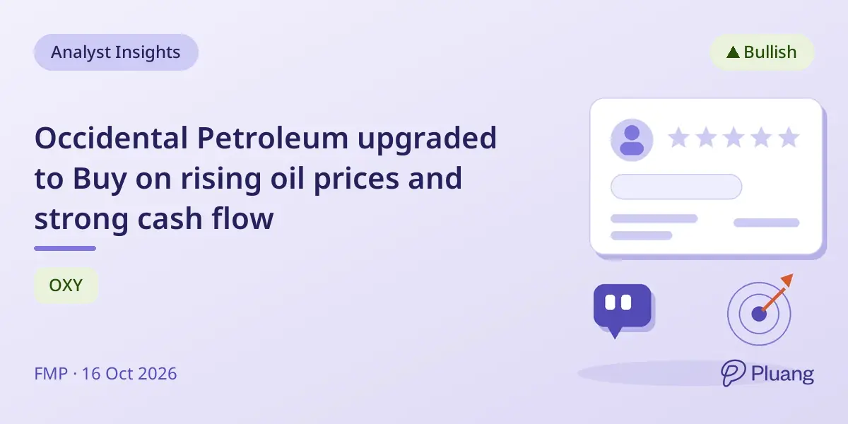 Occidental Petroleum upgraded to Buy on rising oil prices and strong cash flow