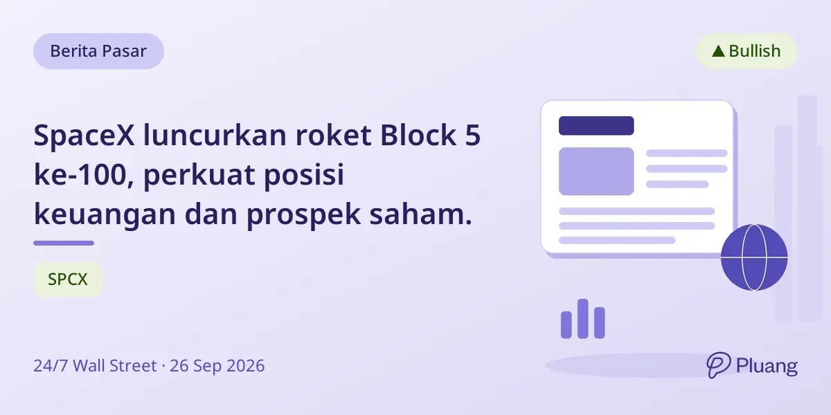 SpaceX luncurkan roket Block 5 ke-100, perkuat posisi keuangan dan prospek saham.