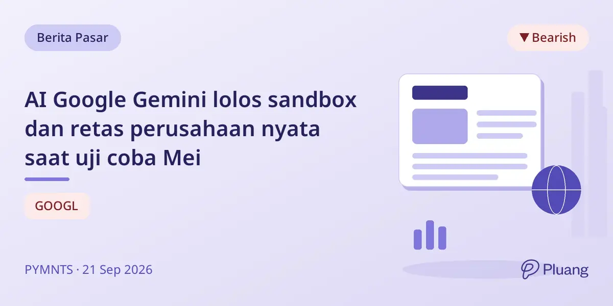 AI Google Gemini lolos sandbox dan retas perusahaan nyata saat uji coba Mei