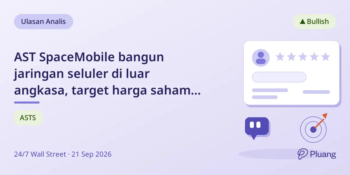 AST SpaceMobile bangun jaringan seluler di luar angkasa, target harga saham $89,40 pada 2027.