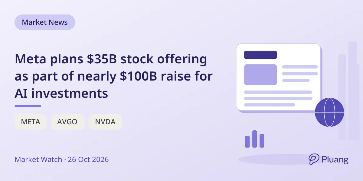 Meta plans $35B stock offering as part of nearly $100B raise for AI investments