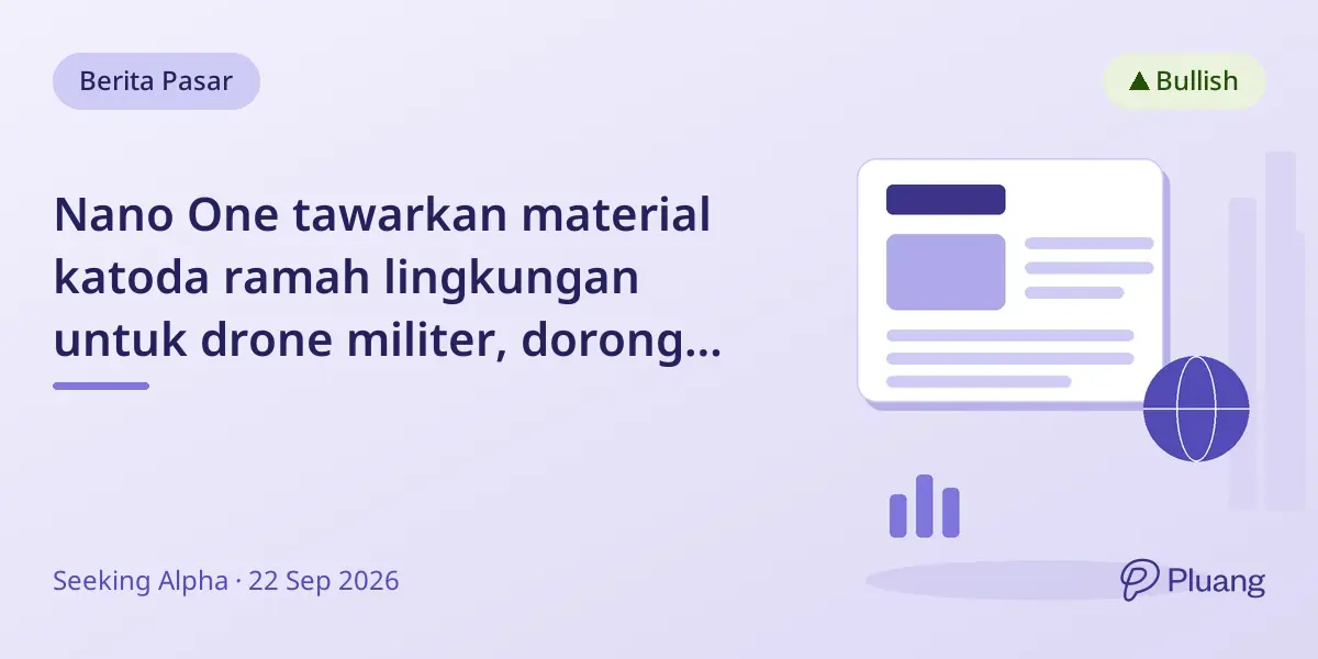 Nano One tawarkan material katoda ramah lingkungan untuk drone militer, dorong produksi domestik AS.